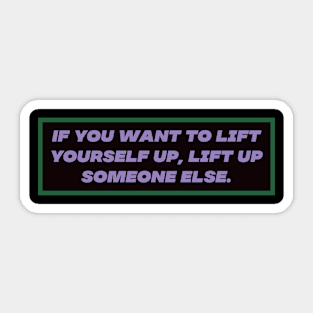 Lift someone else Sticker